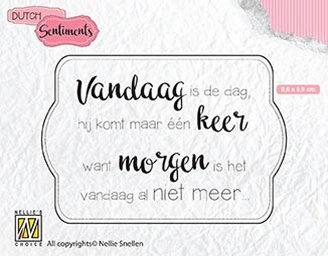 Vandaag is de dag - Clear Stamps - Dutch Sentiments